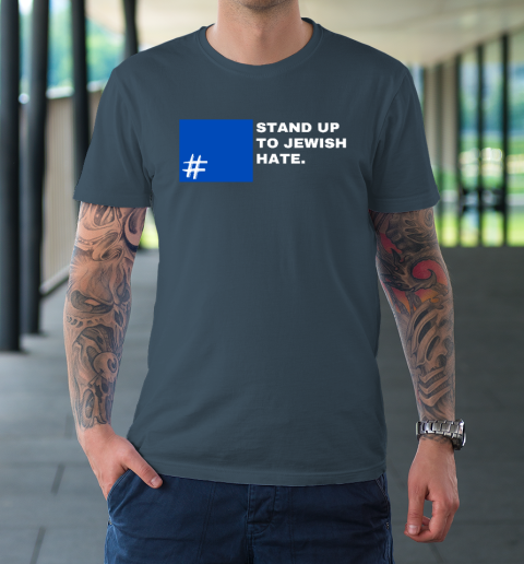 Stand Up To Jewish Hate Blue Square Support Israel T-Shirt 12