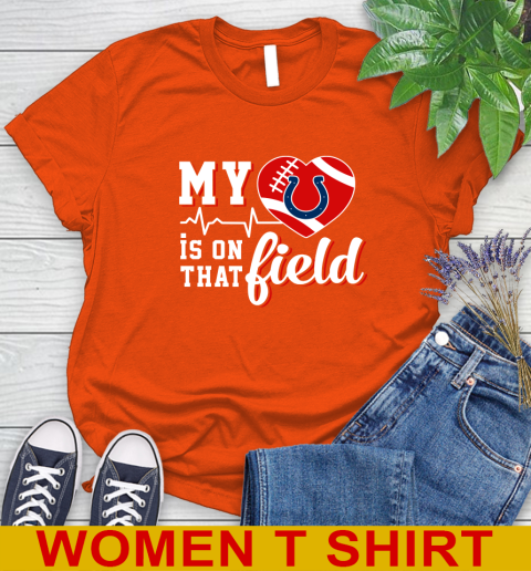 NFL My Heart Is On That Field Football Sports Indianapolis Colts Women's T-Shirt 3
