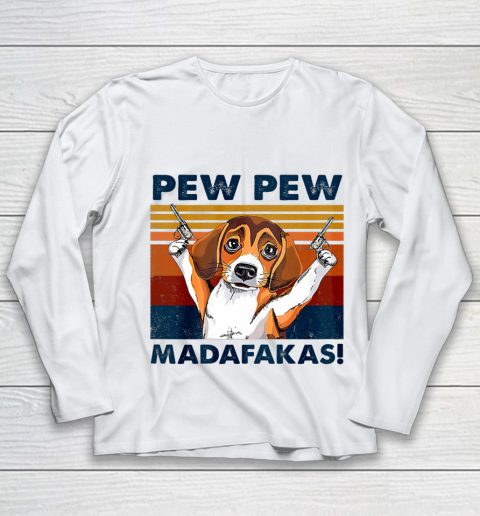 Vintage Beagle Pew Pew Madafakas Funny Beagle Dog Lover Youth Long Sleeve