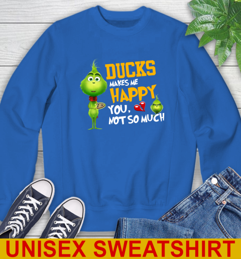 NHL Anaheim Ducks Makes Me Happy You Not So Much Grinch Hockey Sports Sweatshirt 11