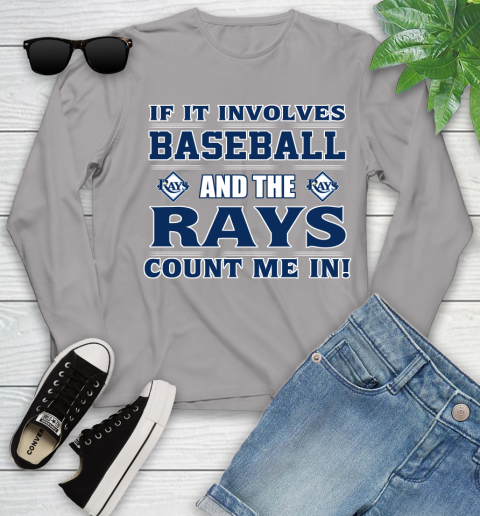 MLB If It Involves Baseball And Tampa Bay Rays Count Me In Sports Youth Long Sleeve 5