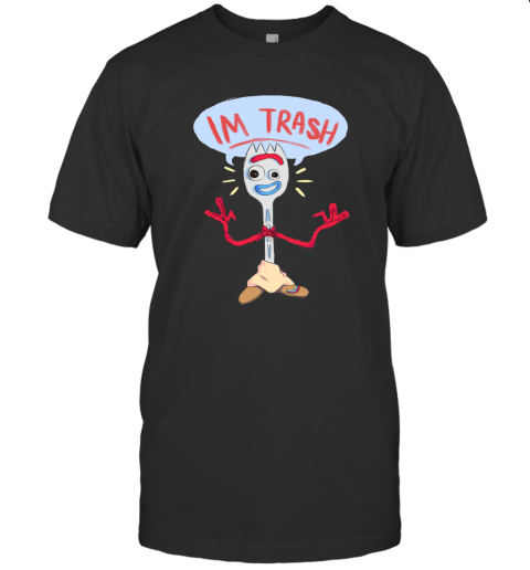 Im Trash  Forky T-Shirt