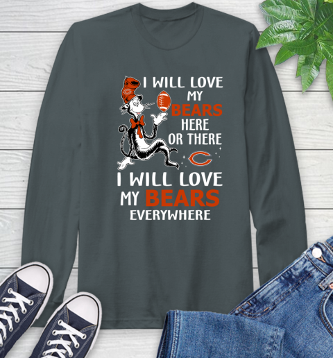 NFL Football Chicago Bears I Will Love My Bears Everywhere Dr Seuss Shirt Long Sleeve T-Shirt 7