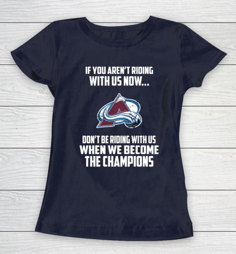 NHL Colorado Avalanche Hockey We Become The Champions Women's T-Shirt 2