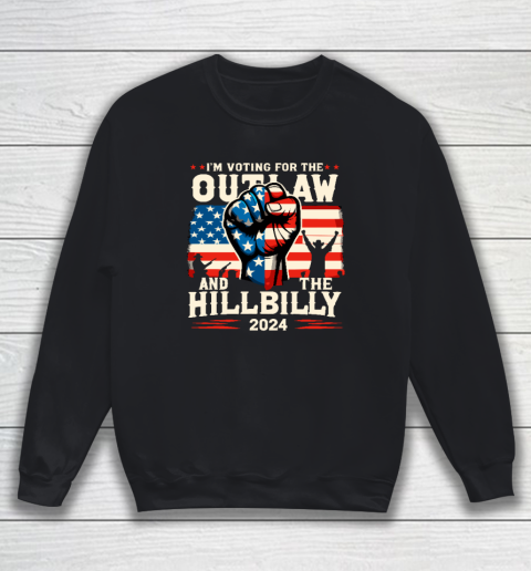 I'm Voting For the Outlaw And The Hillbilly 2024 US Flag Sweatshirt