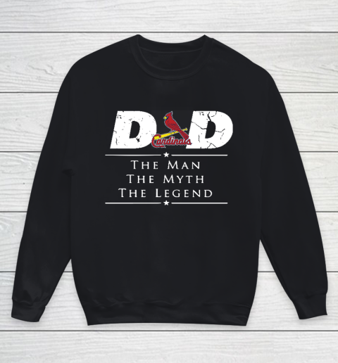 St.Louis Cardinals MLB Baseball Dad The Man The Myth The Legend Youth Sweatshirt