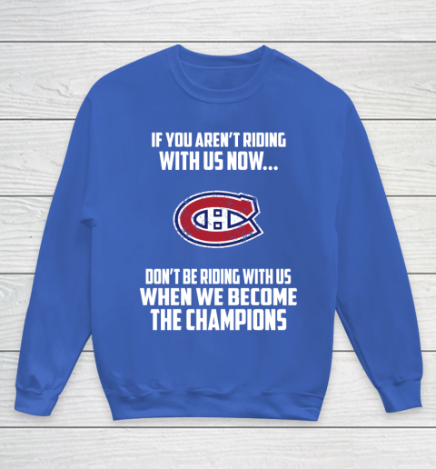 NHL Montreal Canadiens Hockey We Become The Champions Youth Sweatshirt 6
