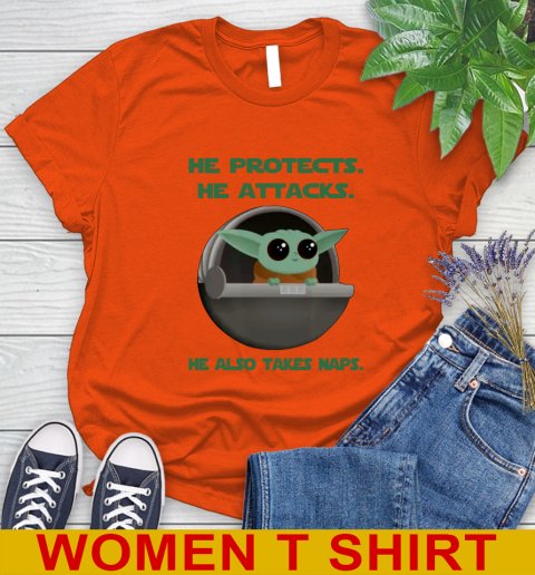 He Protects He Attacks He Also Takes Naps Baby Yoda Star Wars Shirts Women's T-Shirt 2