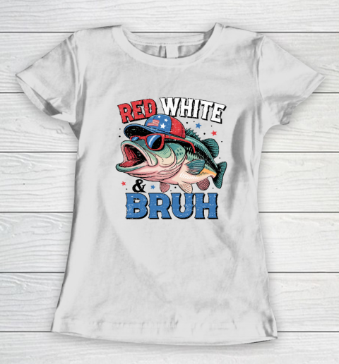 Red White And Bruh Shirt 4th Of July Patriotic Fish Women's T-Shirt