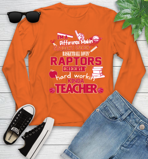 Toronto Raptors NBA I'm A Difference Making Student Caring Basketball Loving Kinda Teacher Youth Long Sleeve 3