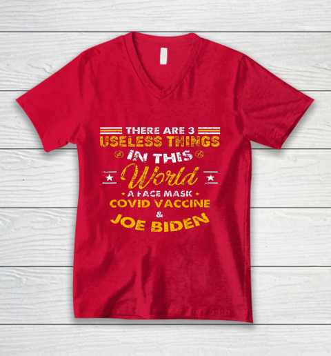 Facemask Covid And Joe Biden There Are Three Useless Things In This World Quote V-Neck T-Shirt 6