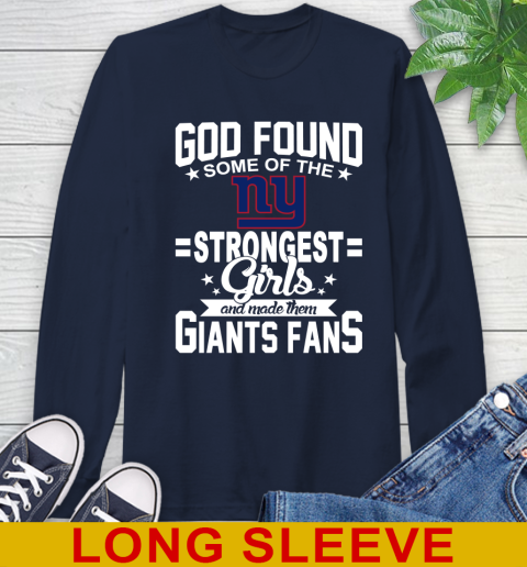 New York Giants NFL Football God Found Some Of The Strongest Girls Adoring Fans Long Sleeve T-Shirt 4 New York Giants NFL Football God Found Some Of The Strongest Girls Adoring Fans Long Sleeve T-Shirt - Image 4
