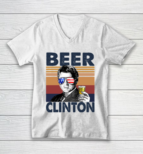 Beer Clinton Drink Independence Day The 4th Of July Shirt V-Neck T-Shirt