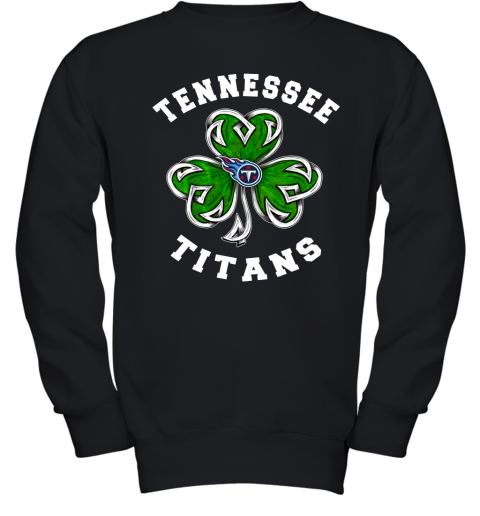 NFL Tennessee Titans Three Leaf Clover St Patrick's Day Football Sports UYK8kX2CNH2 youth sweatshirt 47 95 151514 front black