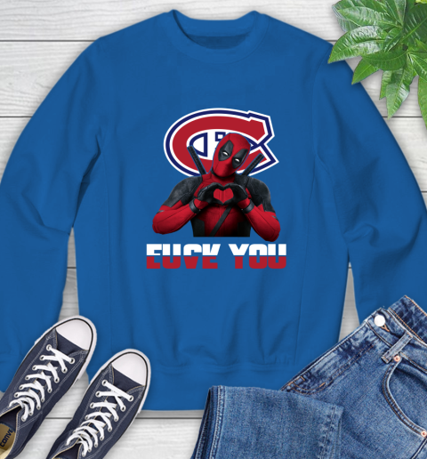 NHL Montreal Canadiens Deadpool Love You Fuck You Hockey Sports Sweatshirt 9