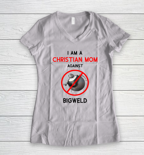 I Am A Christian Mom Against BIGWELD Women's V-Neck T-Shirt