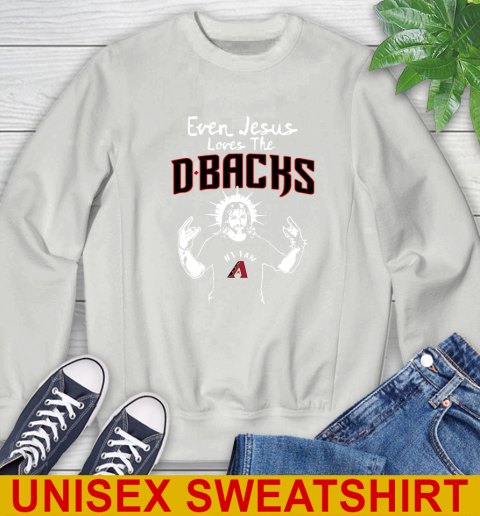 Arizona Diamondbacks MLB Baseball Even Jesus Loves The Dbacks Shirt Sweatshirt 5