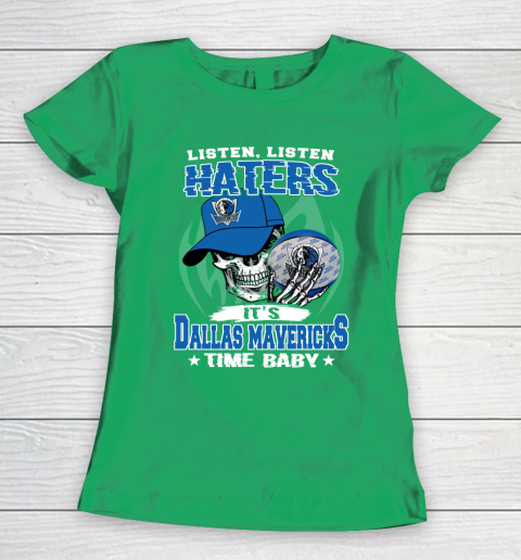 Listen Haters It is MAVERICKS Time Baby NBA Women's T-Shirt 5