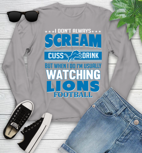 Detroit Lions NFL Football I Scream Cuss Drink When I'm Watching My Team Youth Long Sleeve 5