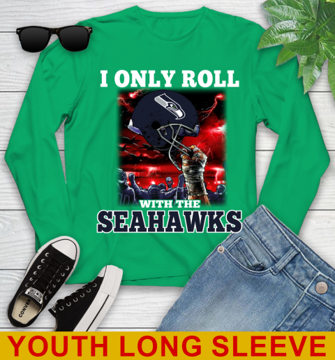 Seattle Seahawks NFL Football I Only Roll With My Team Sports Youth Long Sleeve 7