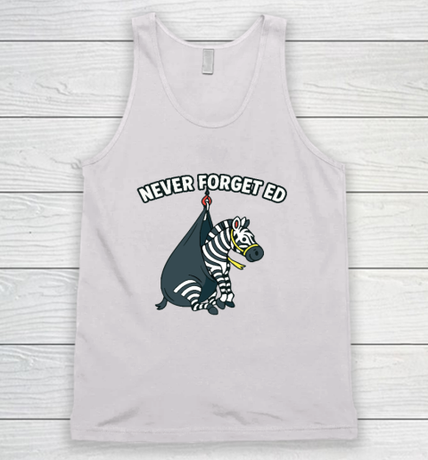 Never Forget Ed The Zebra Captured Tank Top