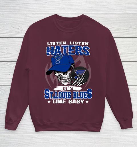 Listen Haters It is BLUES Time Baby NHL Youth Sweatshirt 4