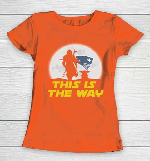 New England Patriots NFL Football Star Wars Yoda And Mandalorian This Is The Way Women's T-Shirt 3