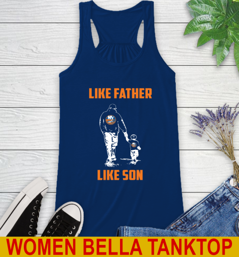 New York Islanders NHL Hockey Like Father Like Son Sports Racerback Tank 8 New York Islanders NHL Hockey Like Father Like Son Sports Racerback Tank - Image 8