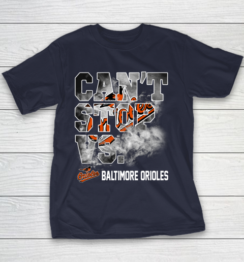 MLB Baltimore Orioles Baseball Can't Stop Vs Baltimore Orioles Youth T-Shirt 2