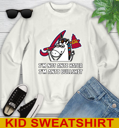Atlanta Braves MLB Baseball Unicorn I'm Not Anti Hater I'm Anti Bullshit Youth Sweatshirt