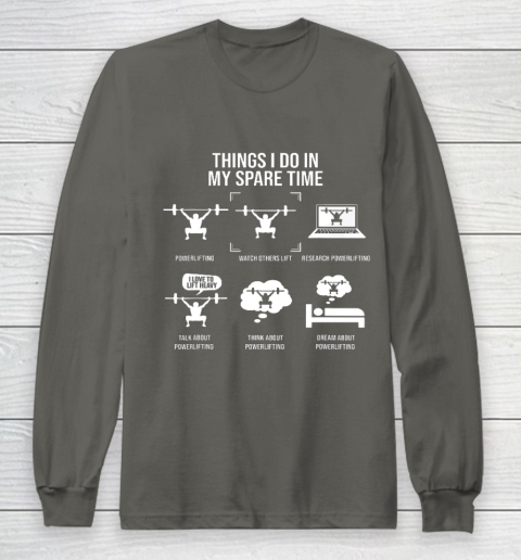 Things I Do In My Spare Time Powerlifting Powerlifter Long Sleeve T-Shirt 5