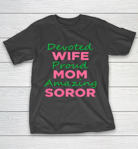 Mother's day AKA Sorority 1908 Devoted Wife Proud Mom Amazing Soror Aka T-Shirt