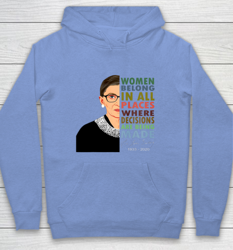 RBG Women Belong In All Places Ruth Bader Ginsburg Hoodie 7
