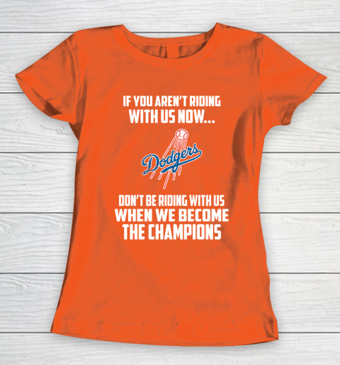 MLB Los Angeles Dodgers Baseball We Become The Champions Women's T-Shirt 3