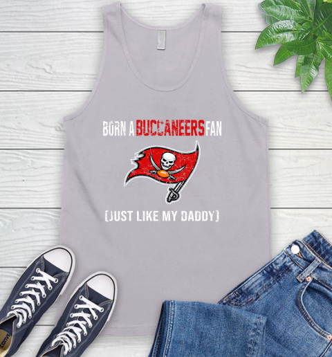 NFL Tampa Bay Buccaneers Football Loyal Fan Just Like My Daddy Shirt Tank Top 3