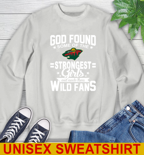 Minnesota Wild NHL Football God Found Some Of The Strongest Girls Adoring Fans Sweatshirt 5