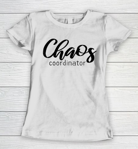 Mother's Day Funny Gift Ideas Apparel  Chaos Coordinator  Funny Mom Sayings Phrases and Quotes T S Women's T-Shirt