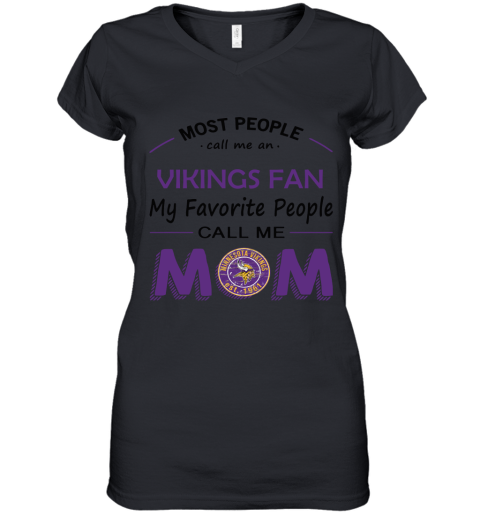 Most People Call Me Minnesota Vikngs Fan Football Mom Women's V-Neck T-Shirt