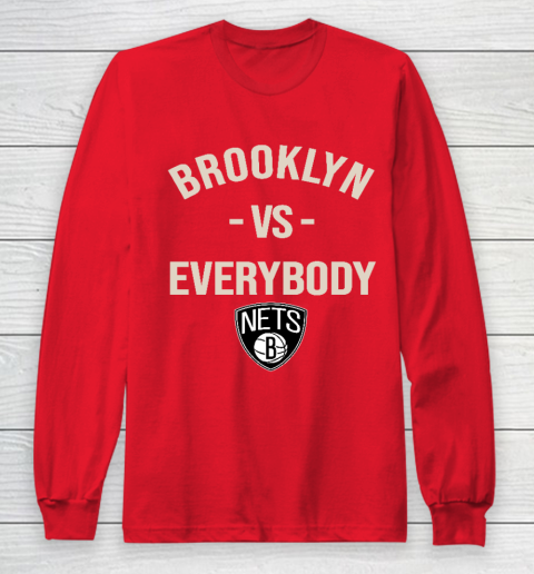 Brooklyn Nets Vs Everybody Long Sleeve T-Shirt 7