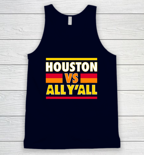 Houston Vs. All Y'all  Houston Baseball Tank Top 2
