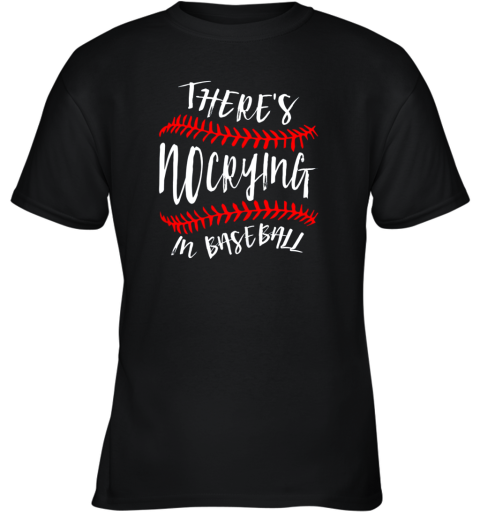 There's No Crying In Baseball Cute Sport TBall Gift Youth T-Shirt