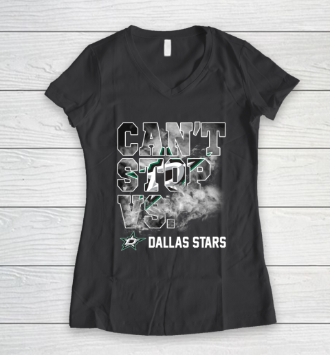NHL Dallas Stars Hockey Can't Stop Vs Women's V-Neck T-Shirt 6
