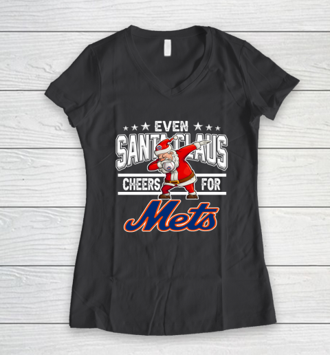 New York Mets Even Santa Claus Cheers For Christmas MLB Women's V-Neck T-Shirt 6