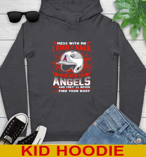 MLB Baseball Los Angeles Angels Mess With Me I Fight Back Mess With My Team And They'll Never Find Your Body Shirt Youth Hoodie 9