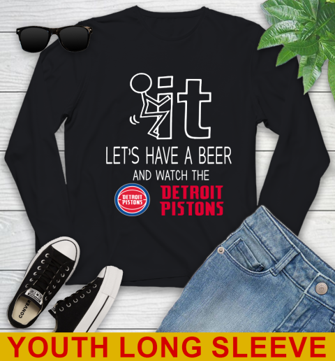 Detroit Pistons Basketball NBA Let's Have A Beer And Watch Your Team Sports Youth Long Sleeve