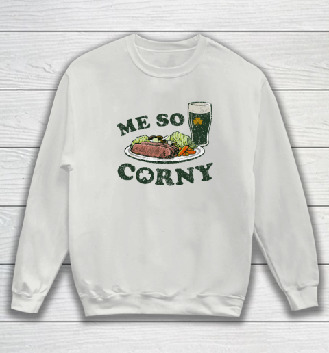 Me So Corny Beer Corned Beef And Cabbage St Patrick's Day Sweatshirt 3