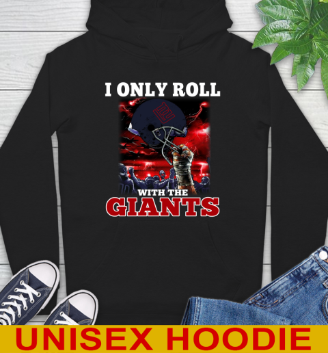 New York Giants NFL Football I Only Roll With My Team Sports Hoodie
