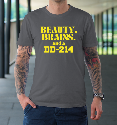 Beauty Brains And A DD-214 T-Shirt 6