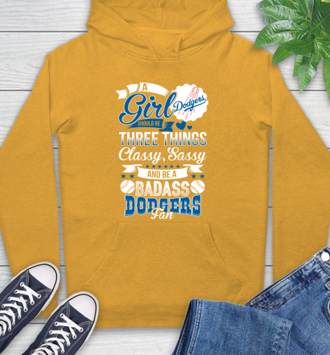 Los Angeles Dodgers MLB Baseball A Girl Should Be Three Things Classy Sassy And A Be Badass Fan Hoodie 2