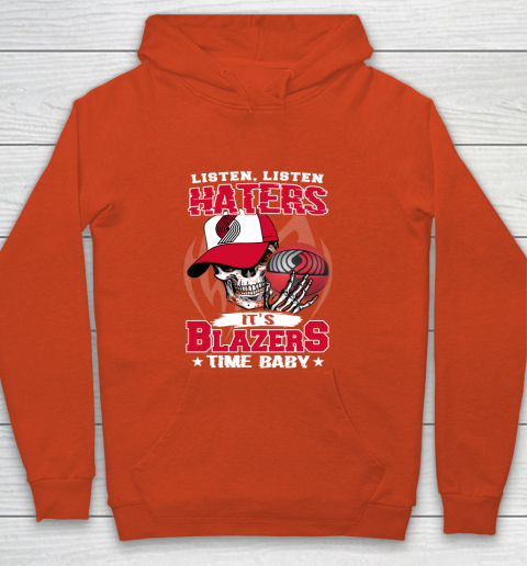 Listen Haters It is BLAZERS Time Baby NBA Youth Hoodie 3